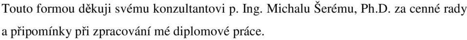 Michalu Šerému, Ph.D.