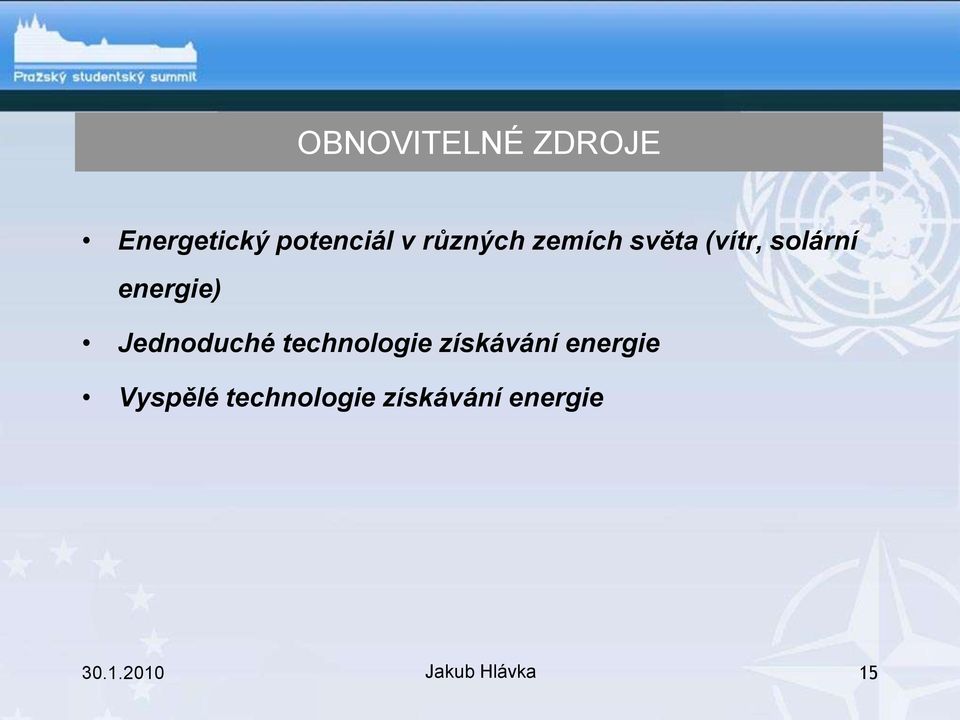 energie) Jednoduché technologie získávání