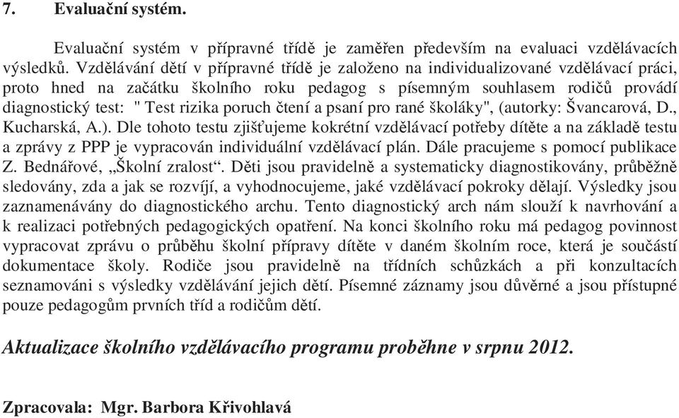 poruch čtení a psaní pro rané školáky", (autorky: Švancarová, D., Kucharská, A.).