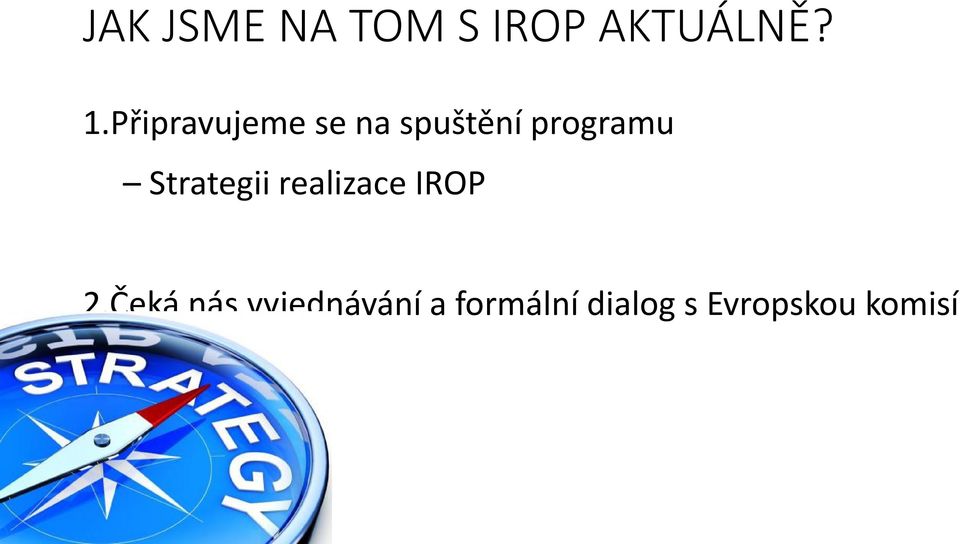 Strategii realizace IROP 2.