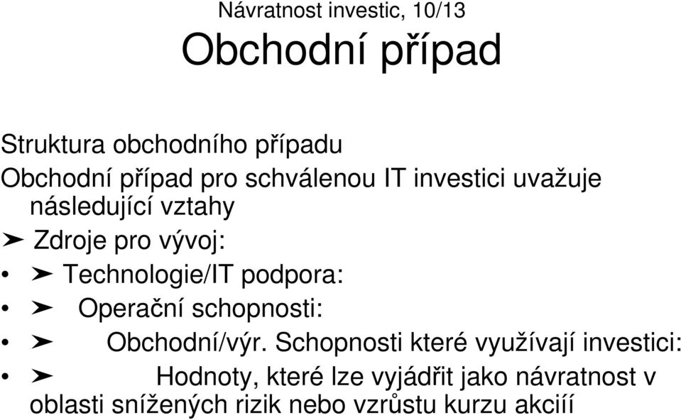 Operační schopnosti: Obchodní/výr.