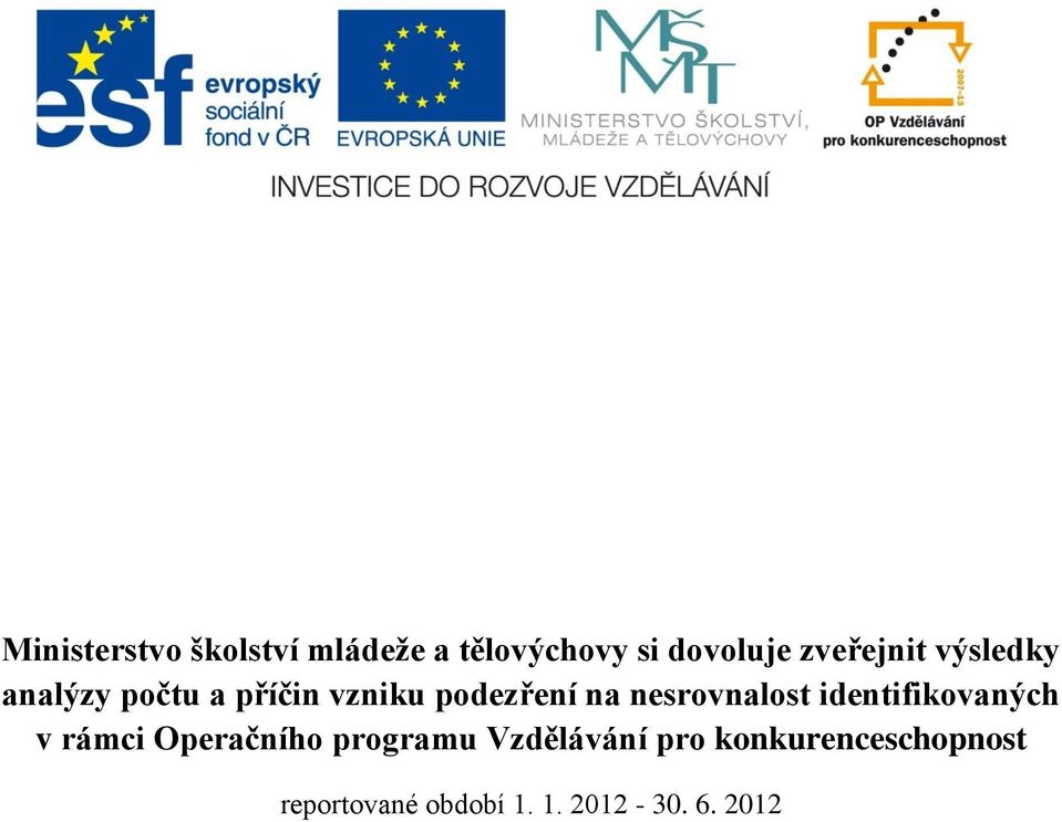 nesrovnalost identifikovaných v rámci Operačního programu