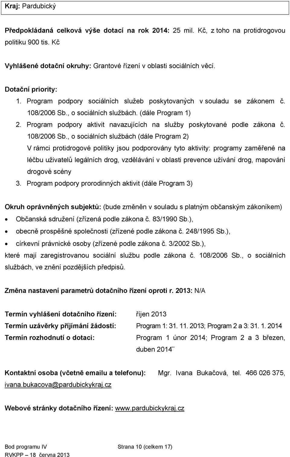 Program podpory aktivit navazujících na služby poskytované podle zákona č. 108/2006 Sb.