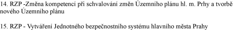 Prhy a tvorbě nového Územního plánu 15.