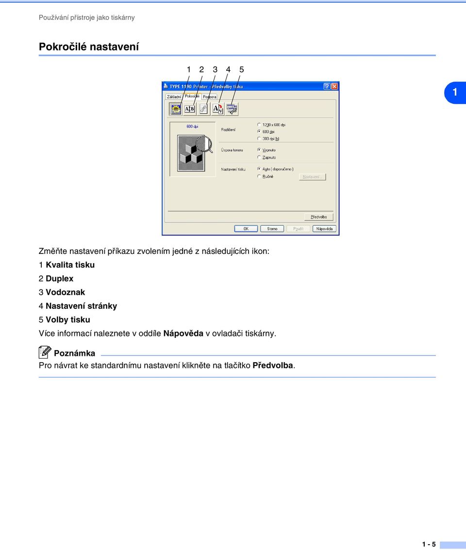 Nastavení stránky 5 Volby tisku Více informací naleznete v oddíle Nápověda v