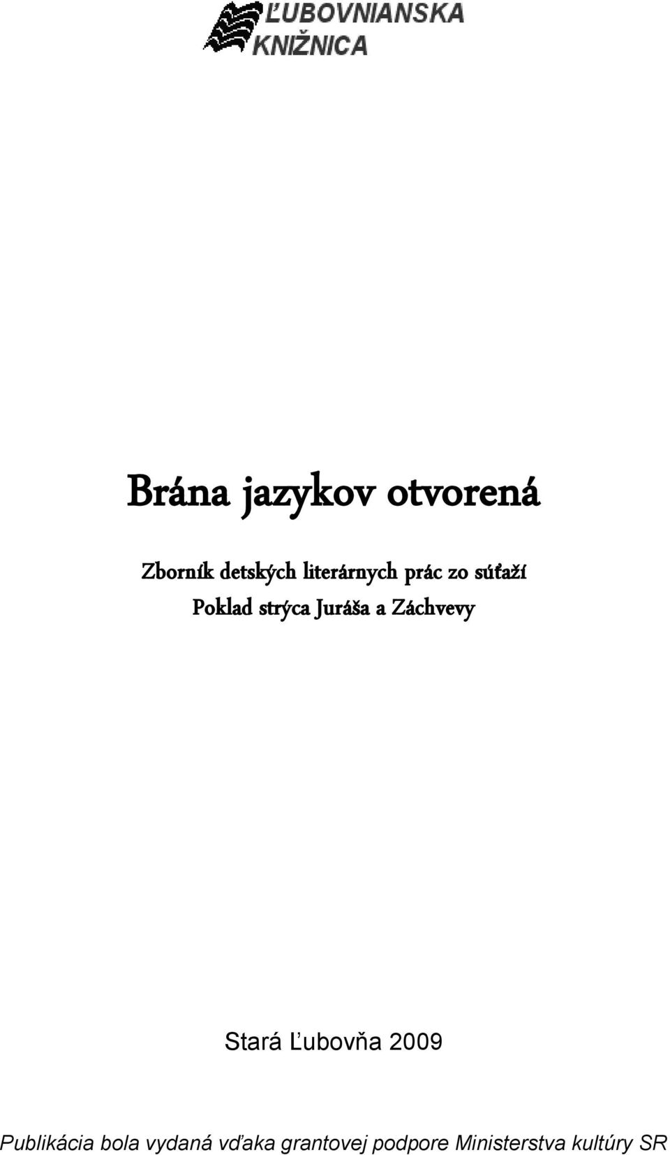 Juráša a Záchvevy Stará Ľubovňa 2009