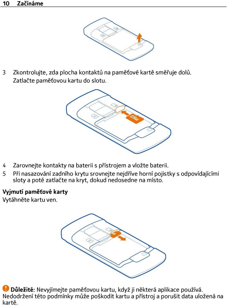 5 P i nasazování zadního krytu srovnejte nejd íve horní pojistky s odpovídajícími sloty a poté zatlačte na kryt, dokud nedosedne