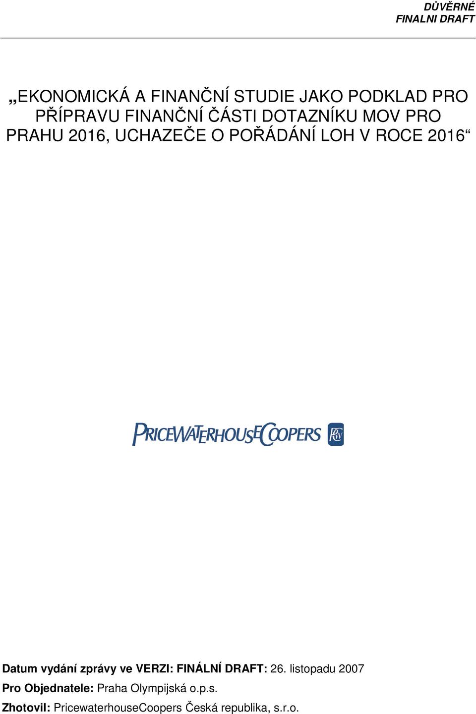 2016 Datum vydání zprávy ve VERZI: : 26.