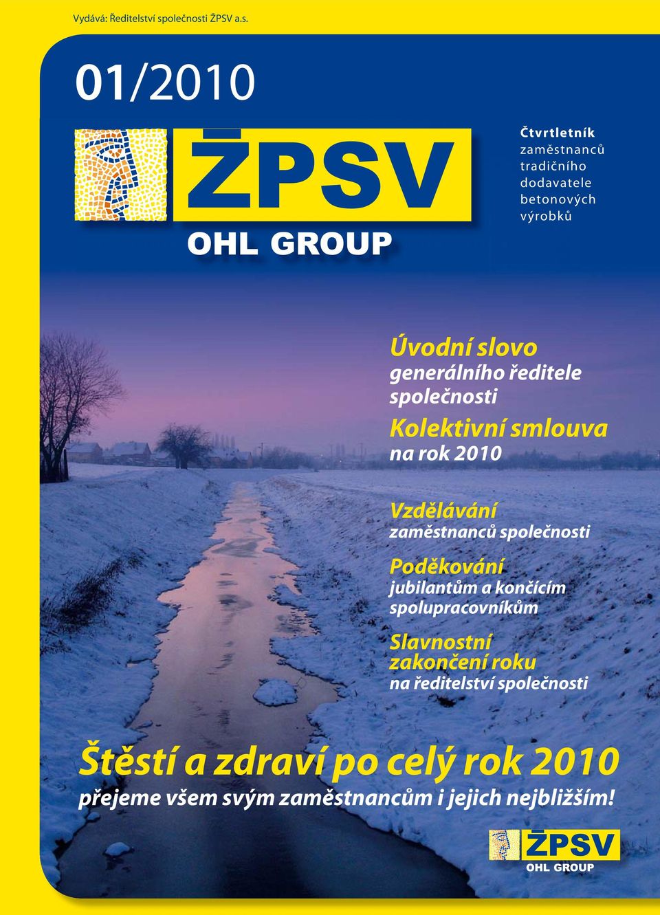 Úvodní slovo generálního ředitele společnosti Kolektivní smlouva na rok 2010 Vzdělávání zaměstnanců