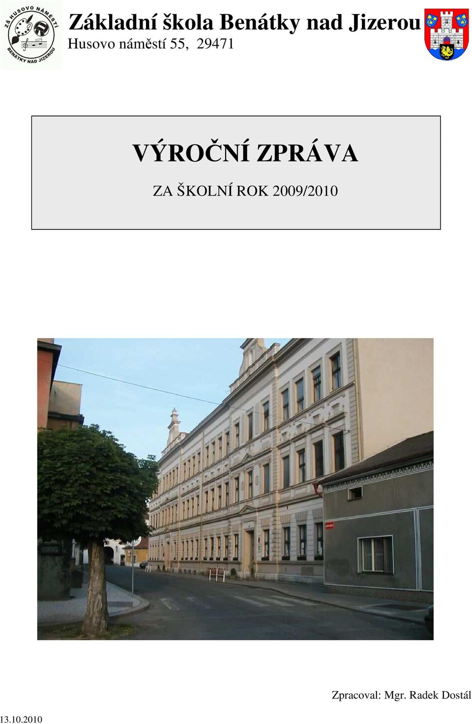 ZPRÁVA ZA ŠKOLNÍ ROK 2009/2010