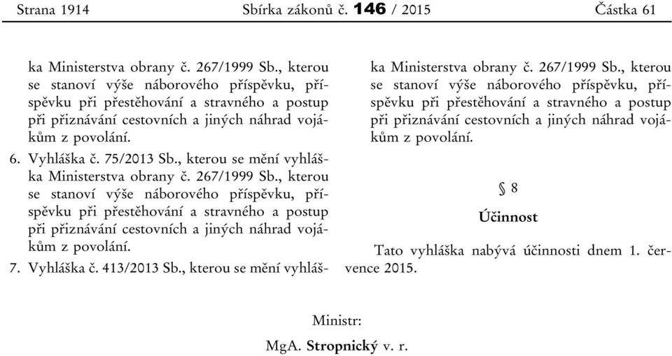 , kterou se mění vyhláška Ministerstva obrany č. 267/1999 Sb.