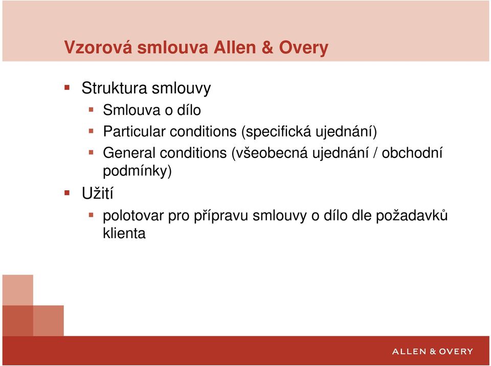 conditions (všeobecná ujednání / obchodní podmínky) Užití