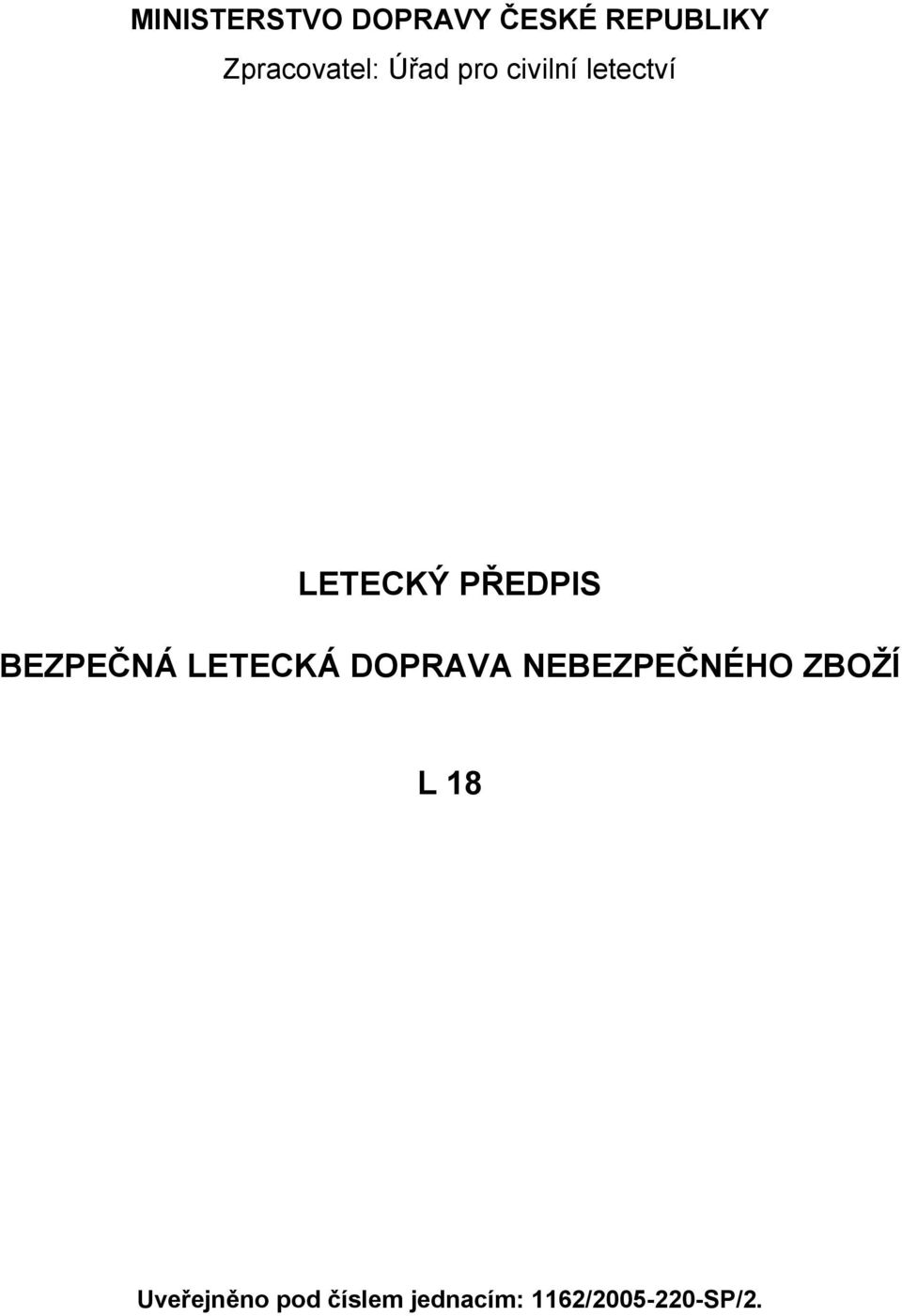 PŘEDPIS BEZPEČNÁ LETECKÁ DOPRAVA NEBEZPEČNÉHO