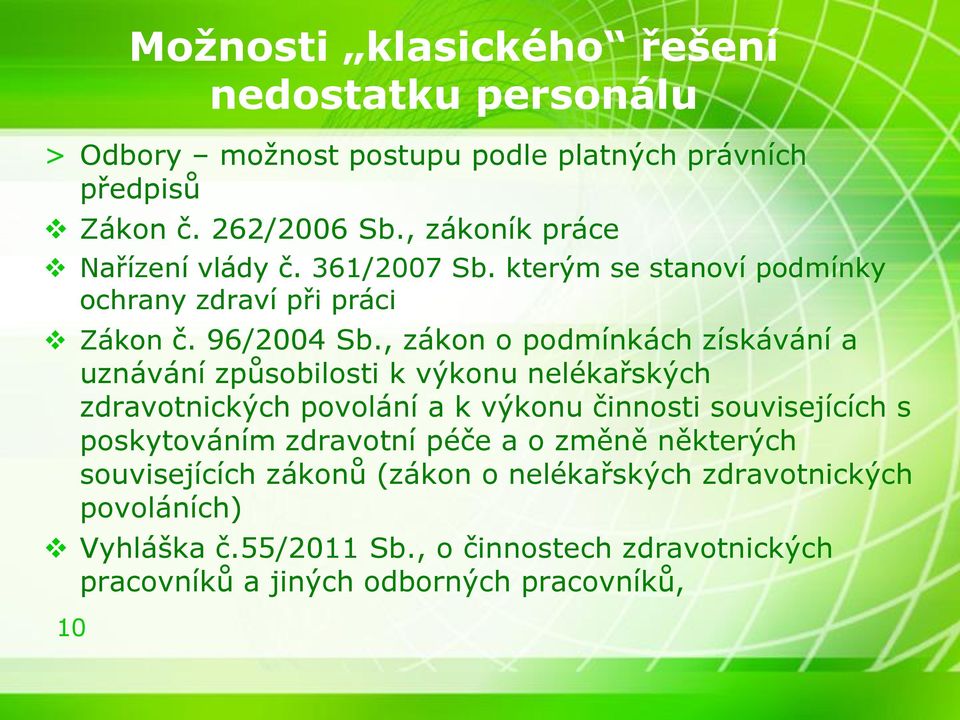 , zákon o podmínkách získávání a uznávání způsobilosti k výkonu nelékařských zdravotnických povolání a k výkonu činnosti souvisejících s poskytováním