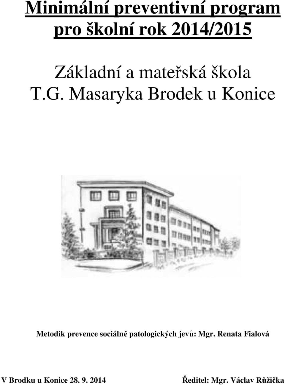 Masaryka Brodek u Konice Metodik prevence sociálně