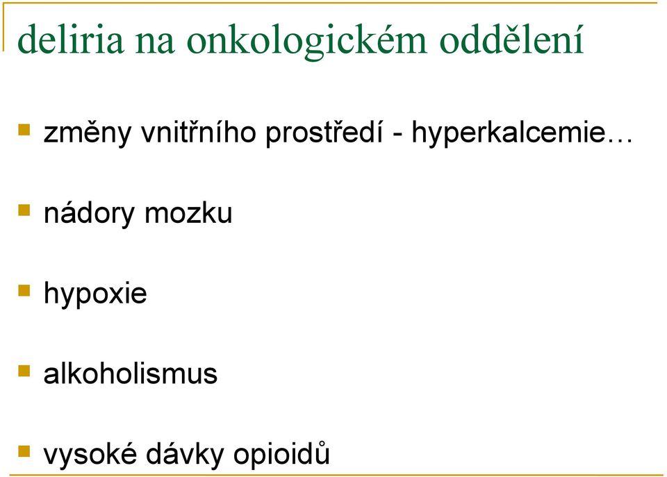 hyperkalcemie nádory mozku