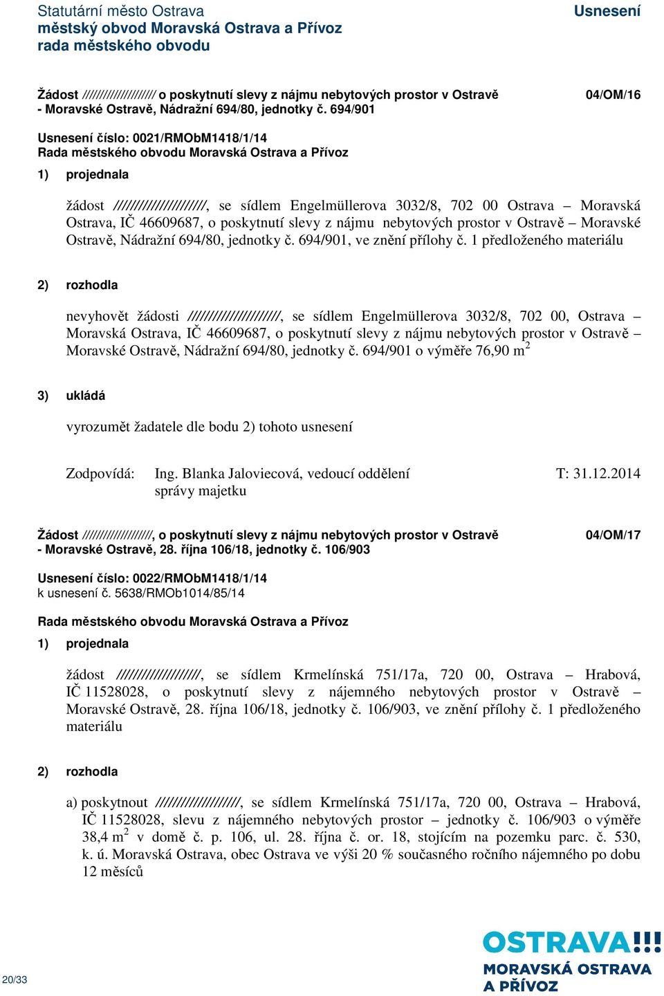 nebytových prostor v Ostravě Moravské Ostravě, Nádražní 694/80, jednotky č. 694/901, ve znění přílohy č.