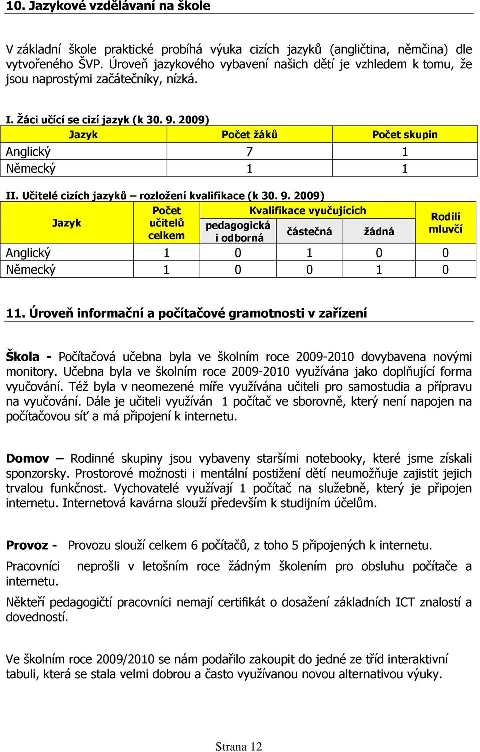 Učitelé cizích jazyků rozložení kvalifikace (k 30. 9.