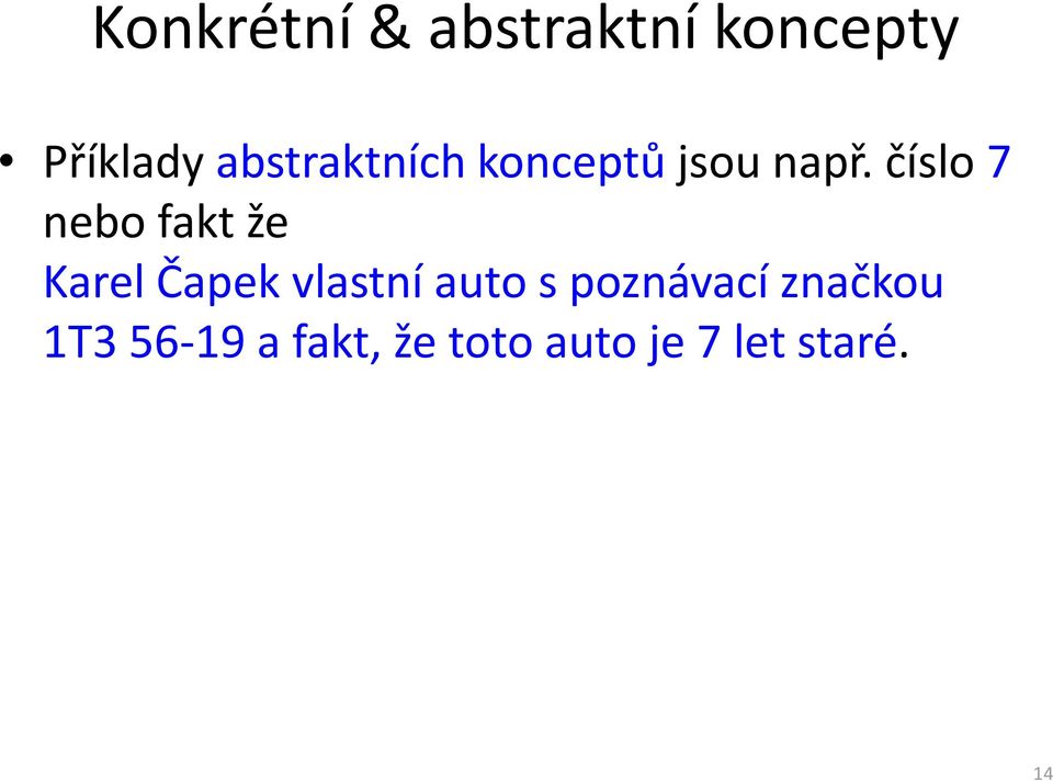 číslo 7 nebo fakt že Karel Čapek vlastní auto