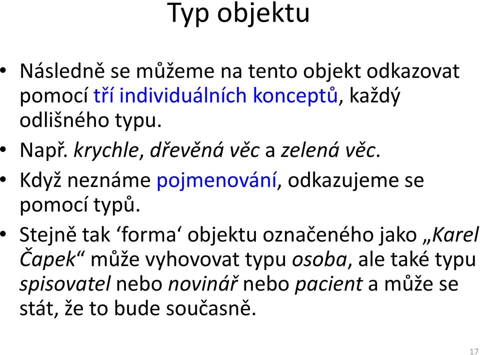 Když neznáme pojmenování, odkazujeme se pomocí typů.