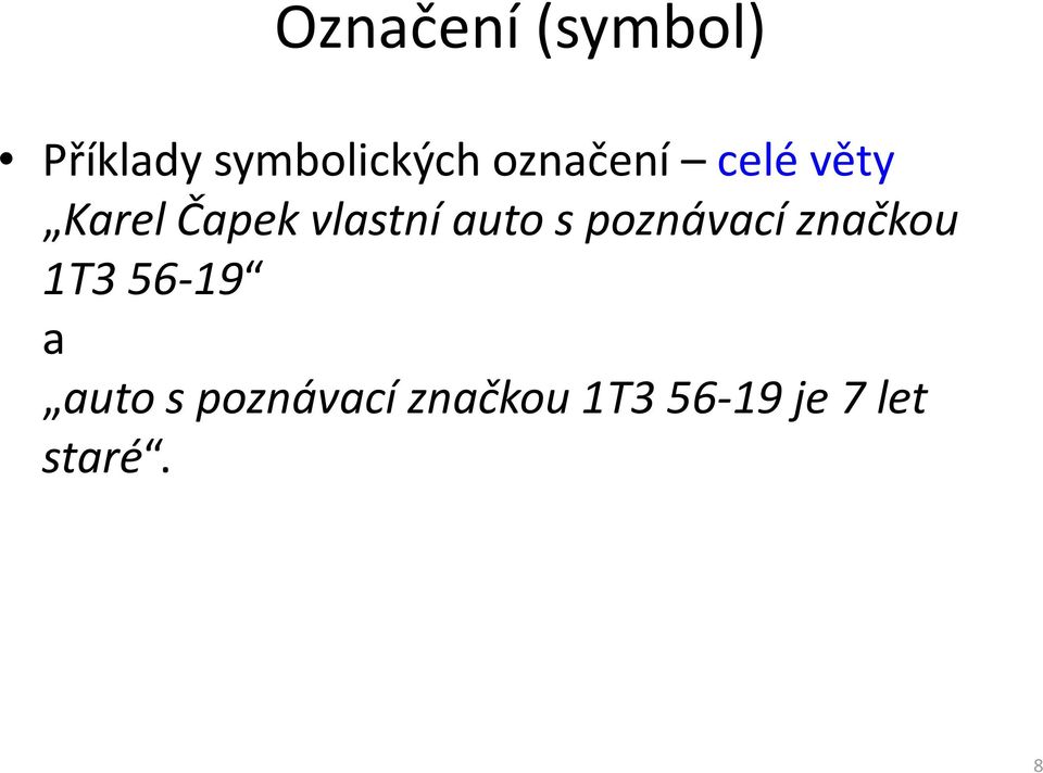 auto spoznávací značkou 1T3 56-19 a auto