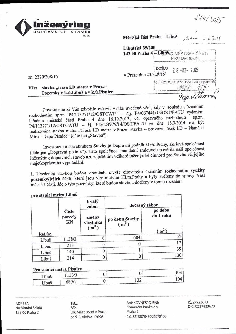 m' pctrwliirosnlqatu - ci' P4lo6744rlrltosT/rAIj wdan'm ithd; rtrtite casti Praha l+ an" t6.t0.2013, vd. opravndho rodtodnuti :p'.tn p4nt3l Ut2tOST/FAru -'tt. pioziiigll4/osi/raflr ze dne 18.3.2014 $ 9v, realizovrina stavba metra,'rt*i r.