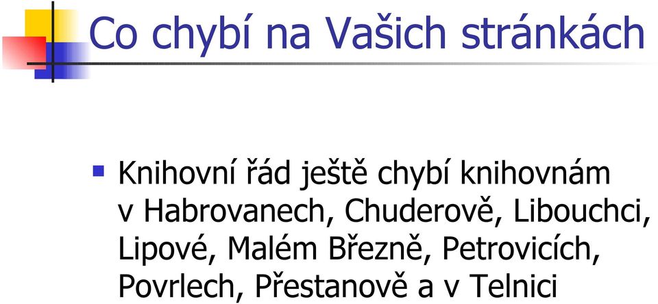 Chuderově, Libouchci, Lipové, Malém