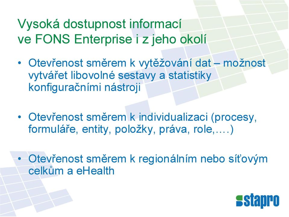 nástroji Otevřenost směrem k individualizaci (procesy, formuláře, entity,