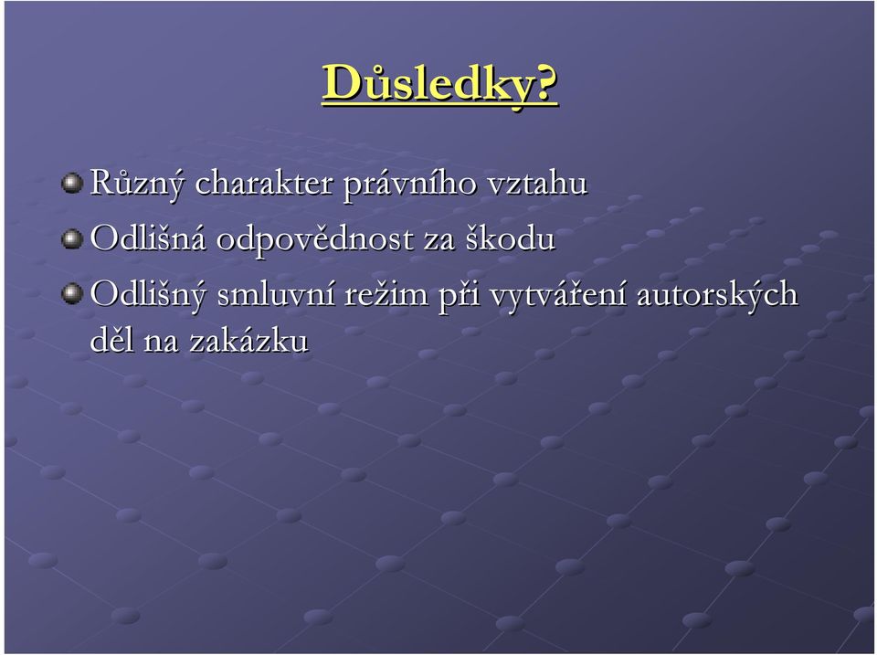 Odlišná odpovědnost dnost za škodu