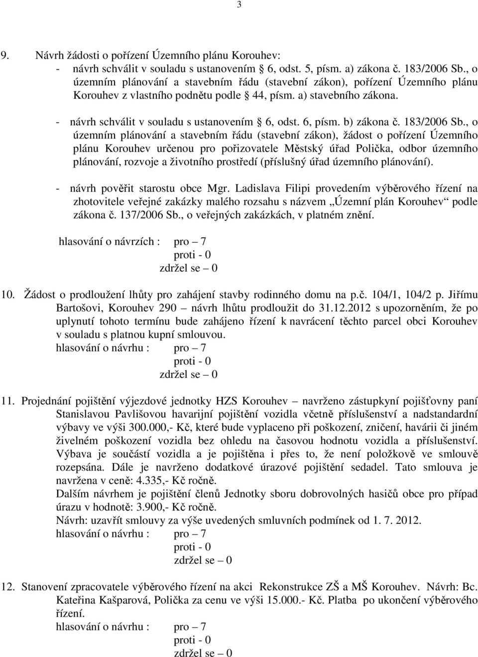 6, písm. b) zákona č. 183/2006 Sb.