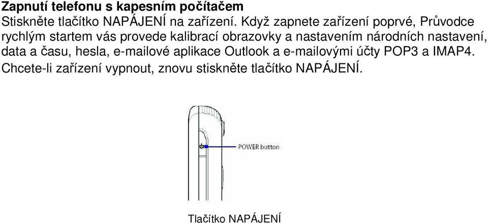 nastavením národních nastavení, data a času, hesla, e-mailové aplikace Outlook a