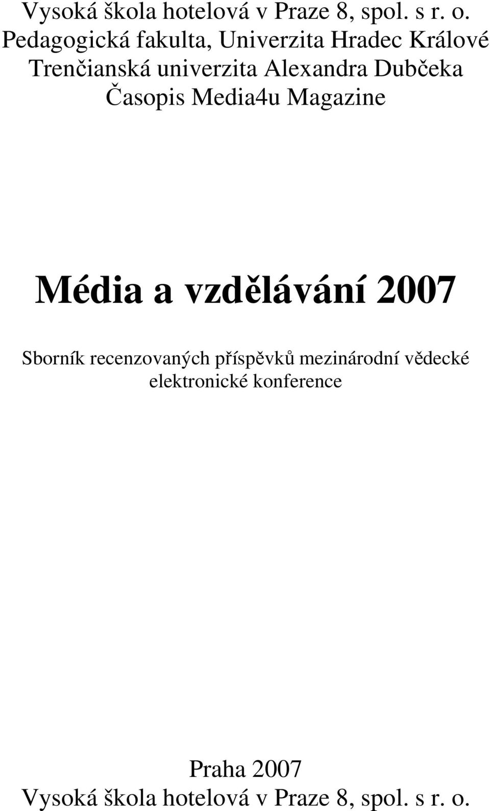 Dubčeka Časopis Media4u Magazine Média a vzdělávání 2007 Sborník recenzovaných