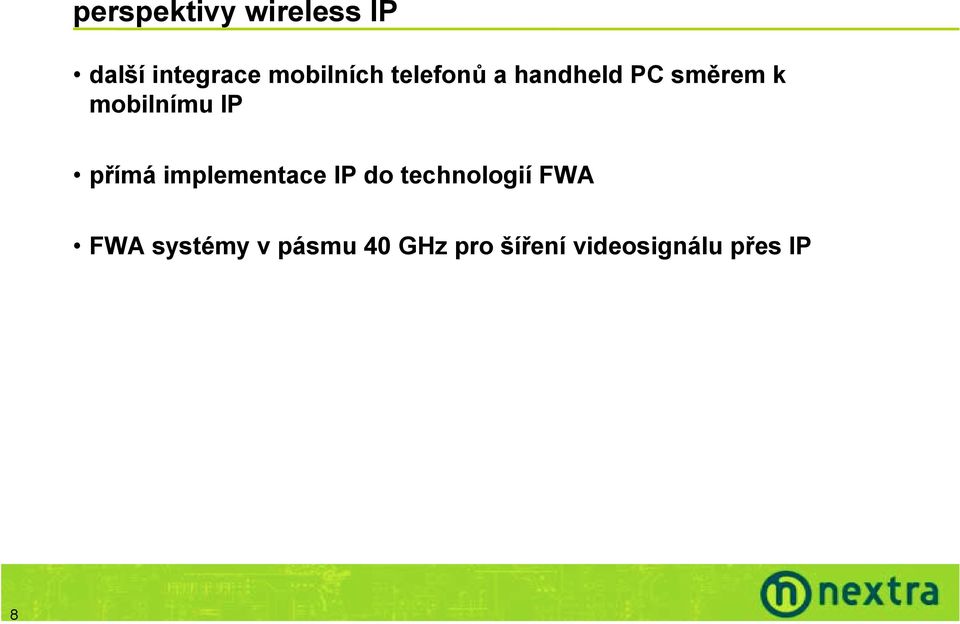 mobilnímu IP přímá implementace IP do