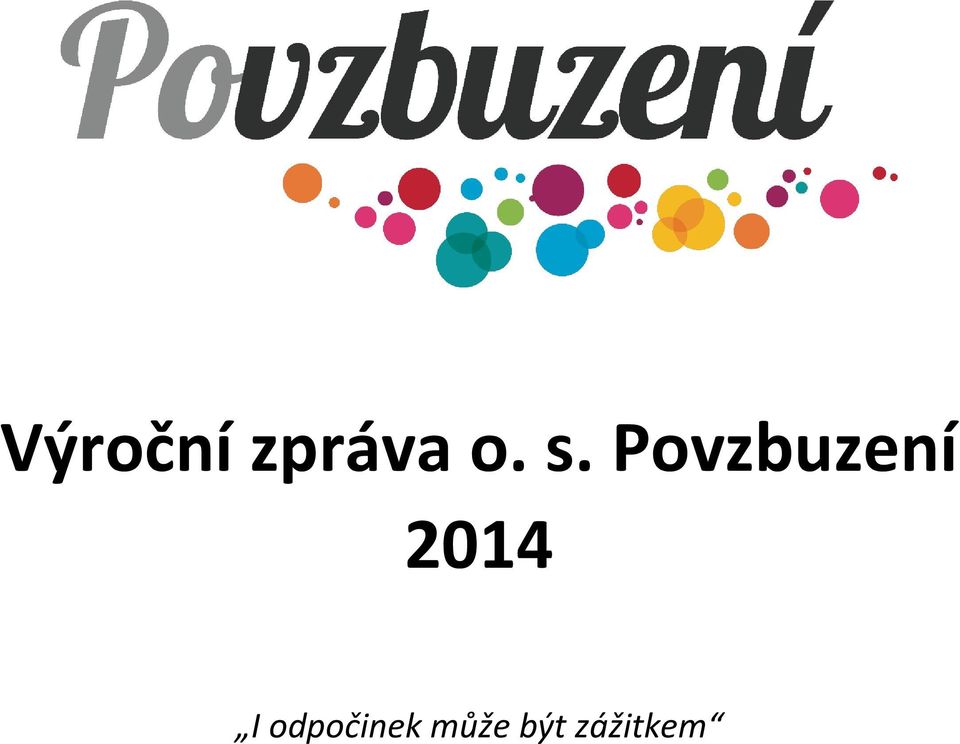 2014 I odpočinek