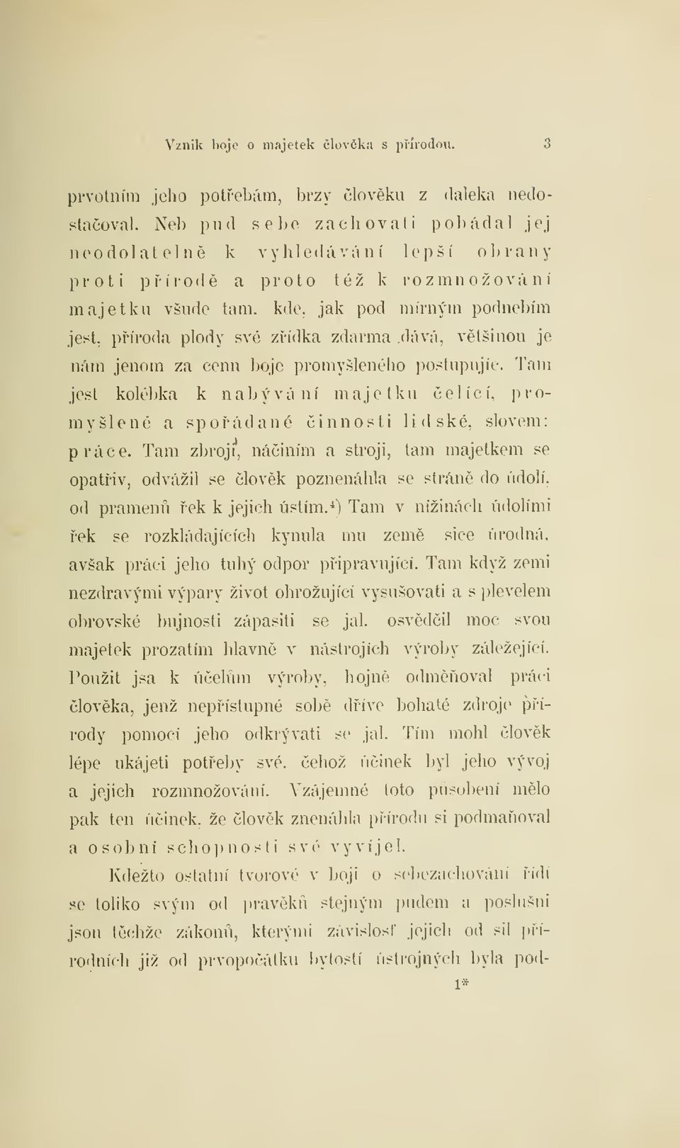 píroda plody své zídka zdarma.dává, vtšinou je nám jenom za cenu boje promyšleného postupujíc Tam jest kolél ika k n ab ý v á ní m a j e t k u e 1 i c í.