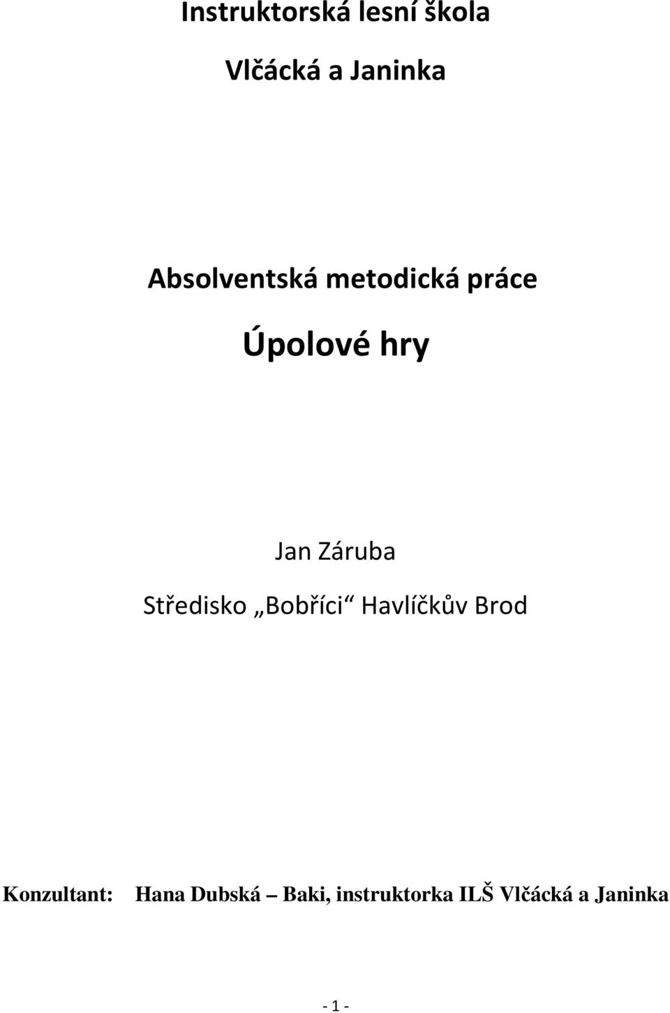 Záruba Středisko Bobříci Havlíčkův Brod