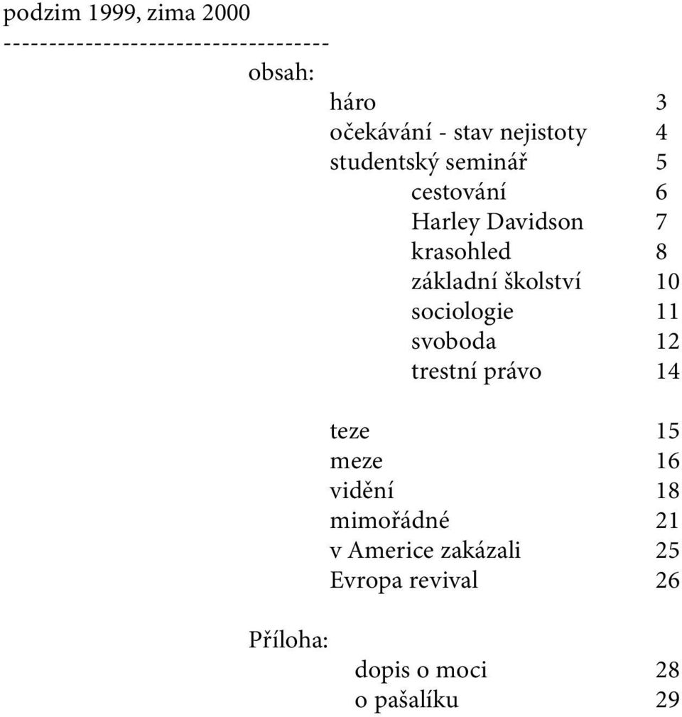 základní školství 10 sociologie 11 svoboda 12 trestní právo 14 teze 15 meze 16 vidění