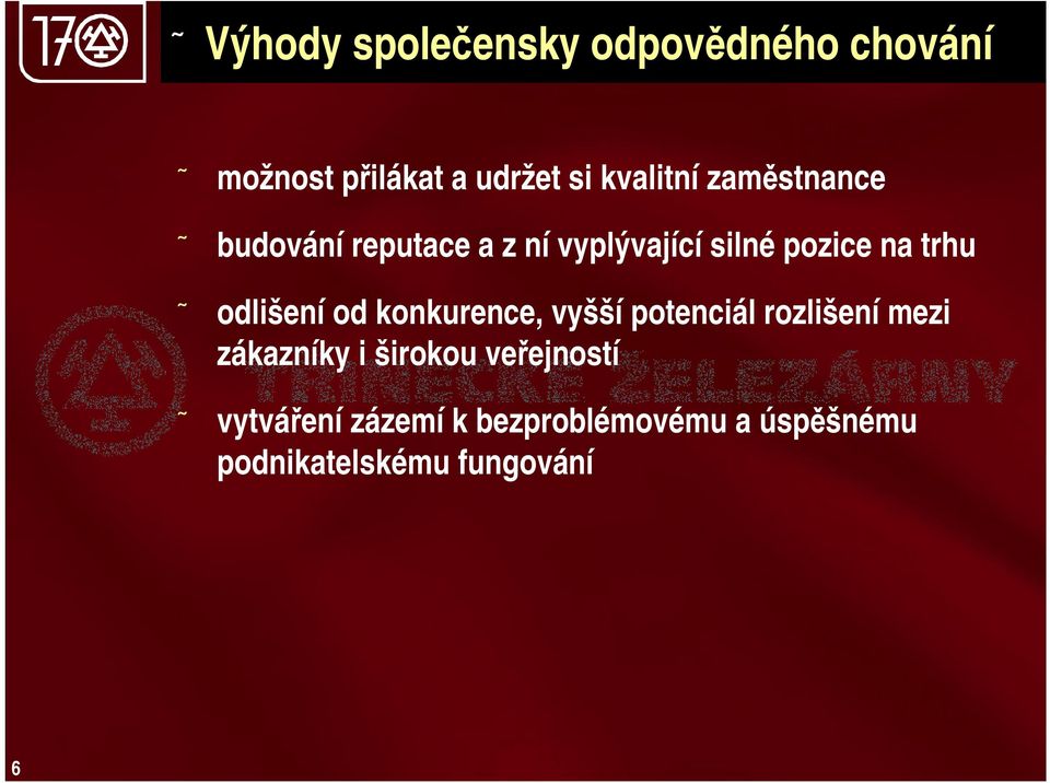 trhu odlišení od konkurence, vyšší potenciál rozlišení mezi zákazníky i