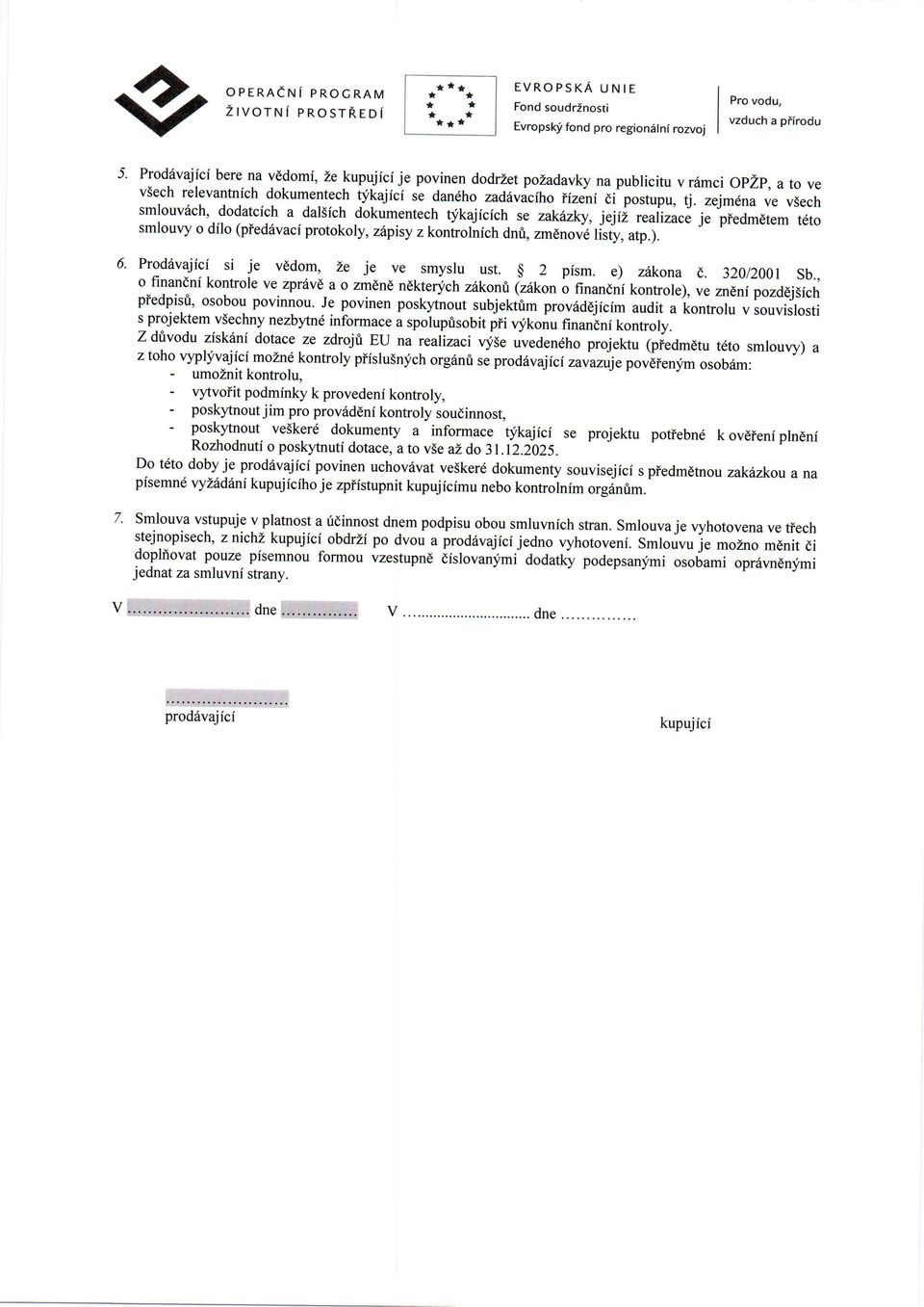 postupu, tj. zejm1na ve vsech smlouv6ch, dodatcich a dal5ich dokumentech ffkajicfch se zak6zky, ieiiz reaiizac i" pr"o.