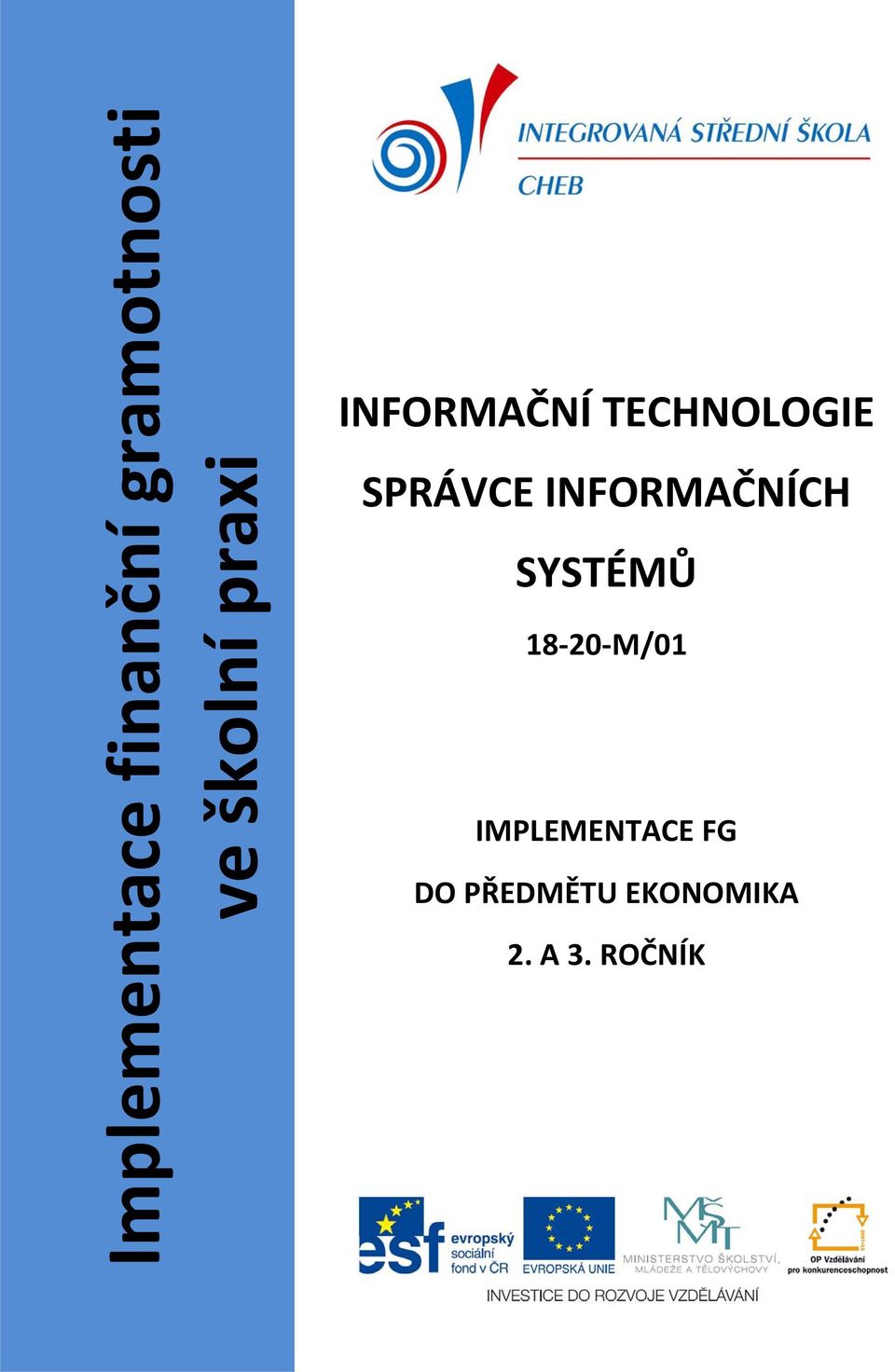 SPRÁVCE INFORMAČNÍCH SYSTÉMŮ 18 20 M/01