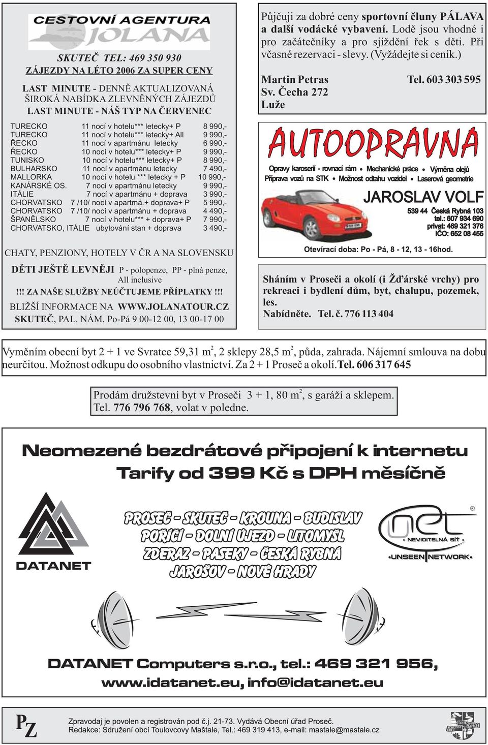 BULHARSKO 11 nocí v apartmánu letecky 7 490,- MALLORKA 10 nocí v hotelu *** letecky + P 10 990,- KANÁRSKÉ OS.