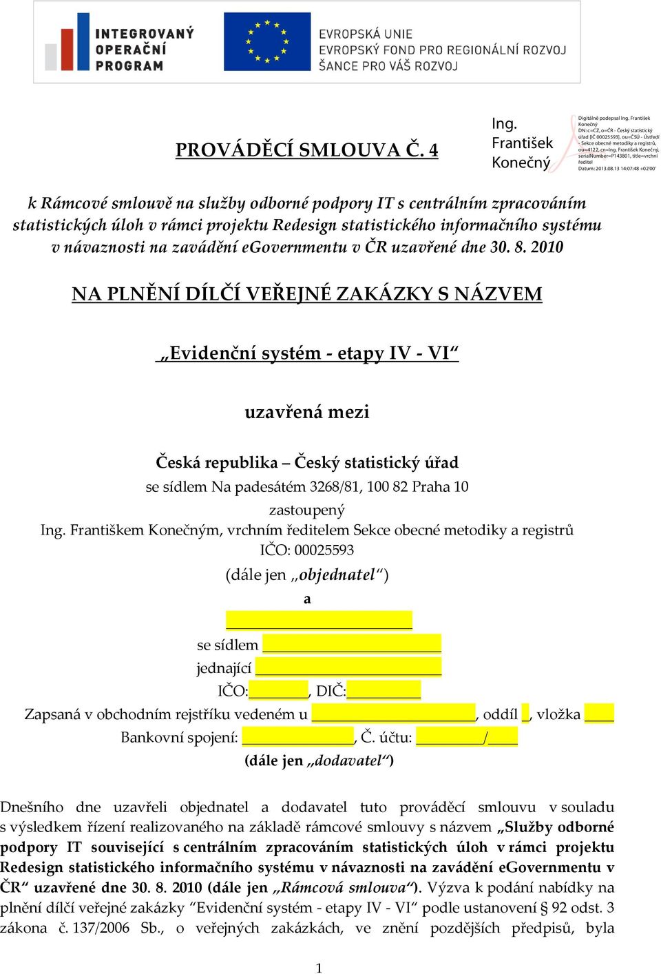 uzavřené dne 30. 8.