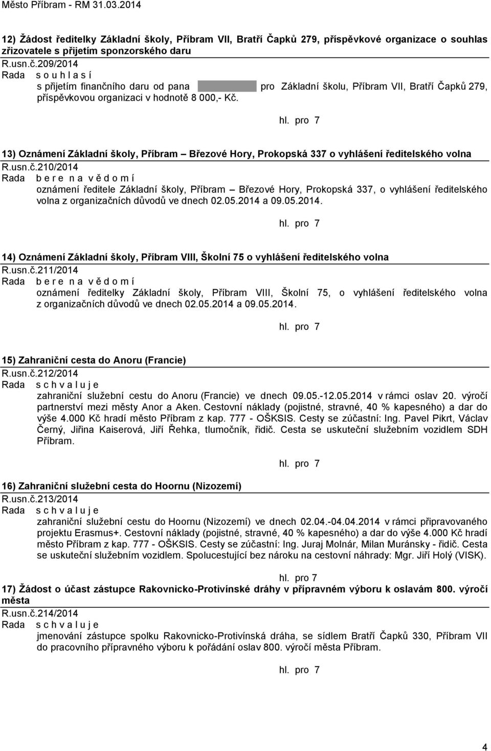 13) Oznámení Základní školy, Příbram Březové Hory, Prokopská 337 o vyhlášení ředitelského volna R.usn.č.