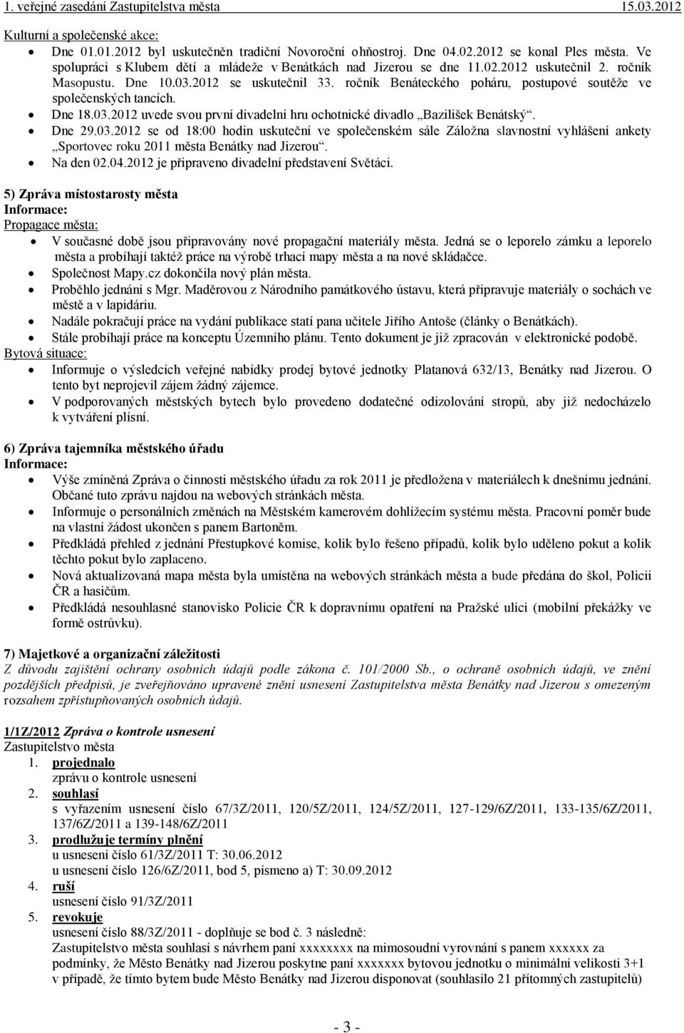 Dne 29.03.2012 se od 18:00 hodin uskuteční ve společenském sále Záložna slavnostní vyhlášení ankety Sportovec roku 2011 města Benátky nad Jizerou. Na den 02.04.