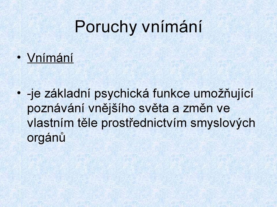 poznávání vnějšího světa a změn ve