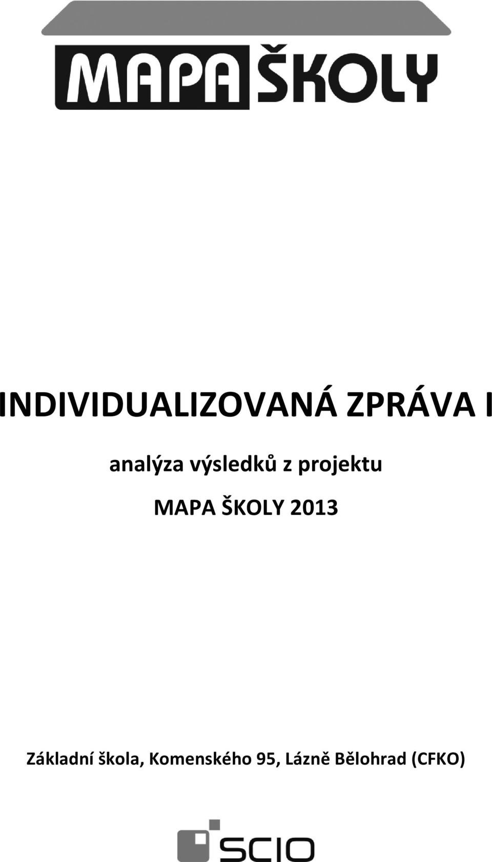 MAPA ŠKOLY 2013 Základní