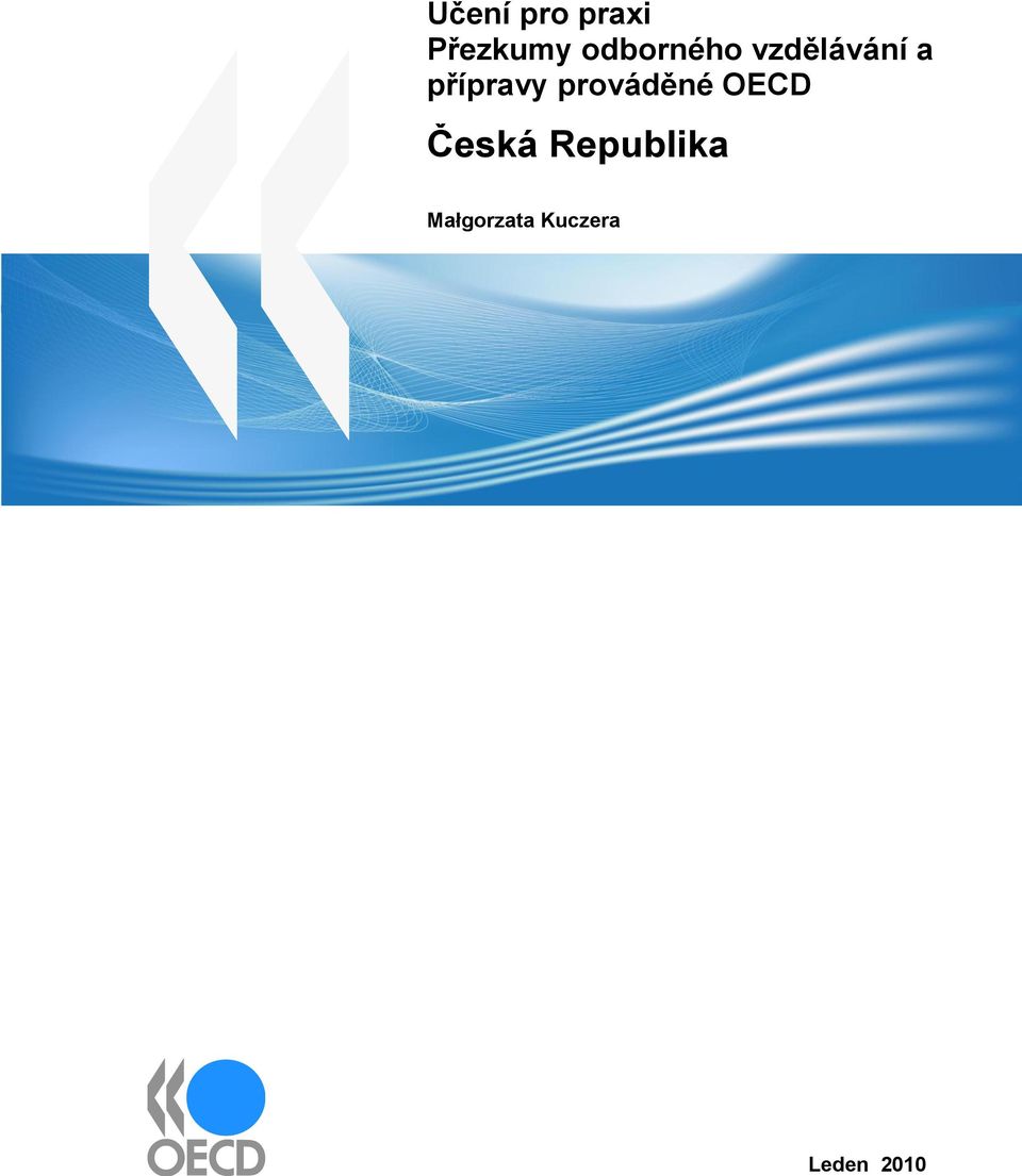 přίpravy prováděné OECD Česká