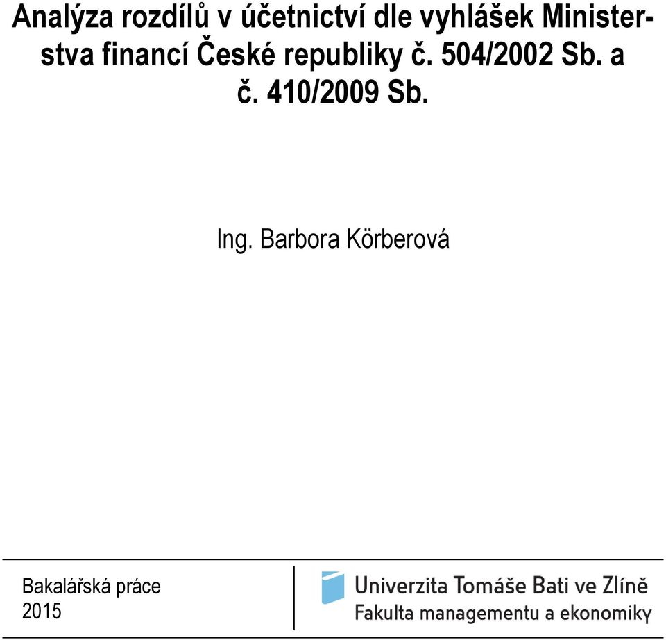 republiky č. 504/2002 Sb. a č.