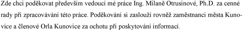 za cenné rady při zpracovávání této práce.