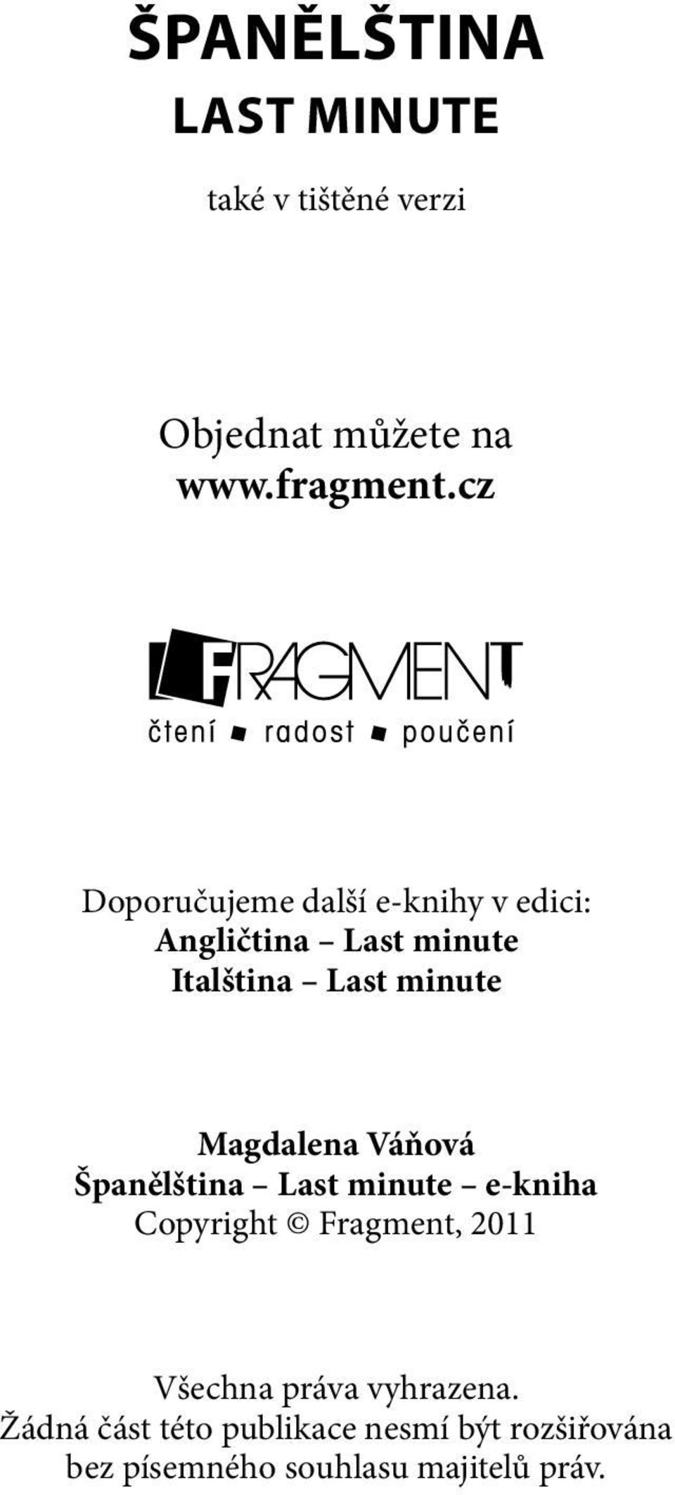Magdalena Váňová Španělština Last minute e-kniha Copyright Fragment, 2011 Všechna